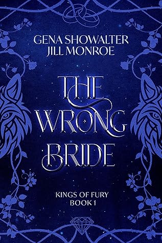 The Wrong Bride (Kings of Fury, #1)