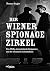 Der Wiener Spionagezirkel by Thomas Riegler