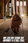 MY LIFE MY STORY MY JOURNEY & A TALL TALE - 2nd edition: A REKINDLED LOVE Part 1 (The Awakening Soul Series)