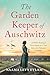 The Garden Keeper of Auschw...