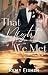 That Night We Met