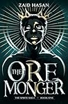The Ore Monger: A...
