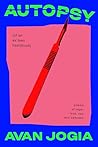 Book cover for Autopsy (of an Ex-Teen Heartthrob): (poems of rage, love, sex, and sadness)