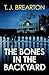 The Bones in the Backyard