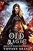 Old Magic (Rogues of Magic Series)
