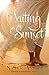 Waiting for Sunset by Starr Ayers