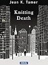 Knitting Death: A...