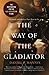 The Way of the Gladiator: Inspiration for the Gladiator Films