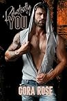 Reluctantly You by Cora  Rose