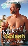 Makin' A Splash (Turquoise Creek Ranch Book 4) Makin' A Splash (Turquoise Creek Ranch Book 4)