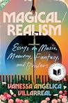 Book cover for Magical/Realism: Essays on Music, Memory, Fantasy, and Borders