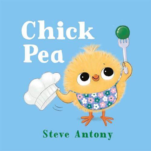 Chick Pea: A First Book About Food and Colours (Cosy Creatures)