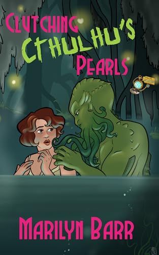 Clutching Cthulhu's Pearls (Time for Monsters)