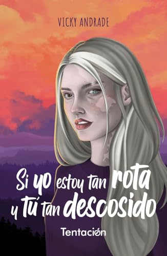 Si yo estoy tan rota y tú tan descosido (Kindle Edition)