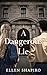 A Dangerous Lie by Ellen Shapiro