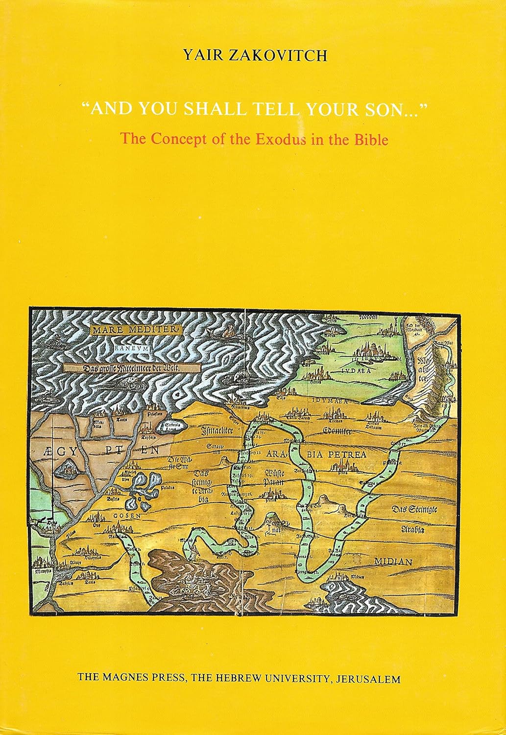 And You Shall Tell Your Son: The Concept of the Exodus in the Bible