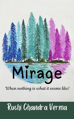 Mirage: When nothing is what it seems like! (Kindle Edition)