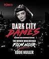 Dark City Dames: ...