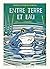 Entre terre et eau by Eva Moraal