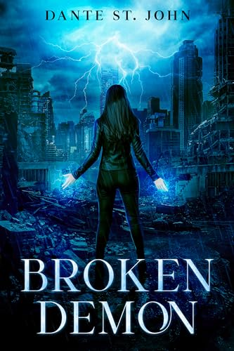 Broken Demon: A Spicy Post-Apocalyptic Urban Fantasy Romance (After the Breaking Book 1)