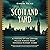 Scotland Yard: A History of the London Police Force's Most Infamous Murder Cases