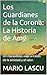 Los Guardianes de la Corona...