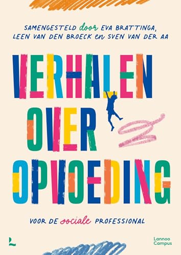 Verhalen over opvoeding: Voor de sociale professional (Dutch Edition)