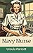 Navy Nurse by Ursula Parrott