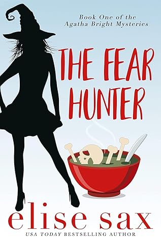 The Fear Hunter (Agatha Bright Mysteries, #1)