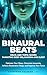 Binaural Beats Delta and Theta Waves Targeting Deep Relaxation and Sleep: Optimize Your Sleep, Overcome Insomnia, Achieve Restorative Sleep, and Improve Your Focus