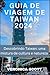 GUIA DE VIAGEM DE TAIWAN 2024 by Veronica Scott