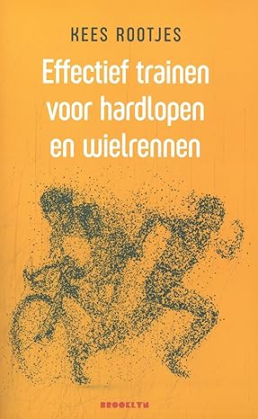 Effectief trainen: voor hardlopen en wielrennen