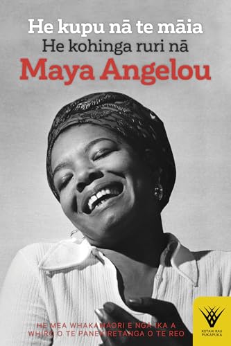 He kupu na te maia: He kohinga ruri na Maya Angelou (Kotahi Rau Pukapuka)