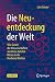 Die Neuentdeckung der Welt:...