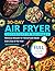 30-Day Air Fryer Cookbook for Beginners by Benjamin Burns