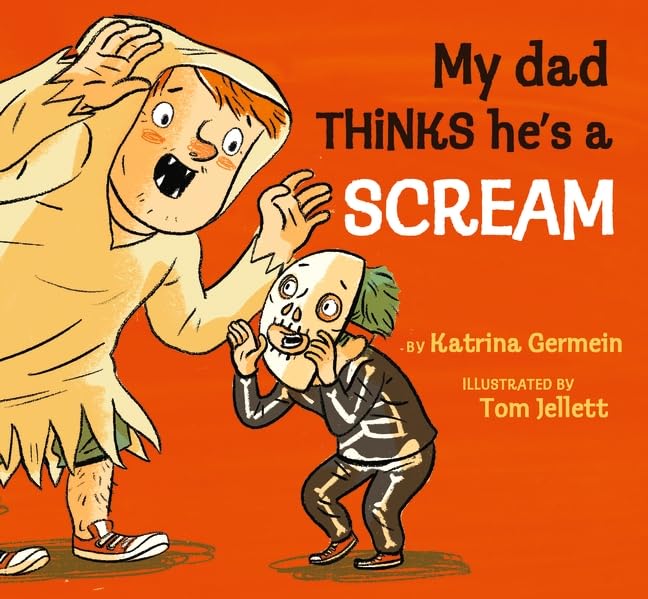 My Dad Thinks He's a Scream (Hardcover)