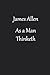 As a Man Thinketh (Life-Changing Classics)