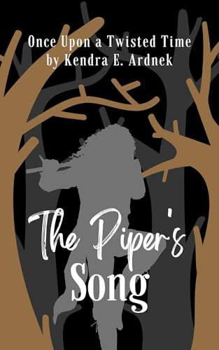 The Piper's Song: The Pied Piper Retold (Once Upon a Twisted Time, #7)