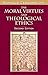The Moral Virtues and Theological Ethics, Second Edition