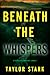 Beneath the Whispers (A Sie...