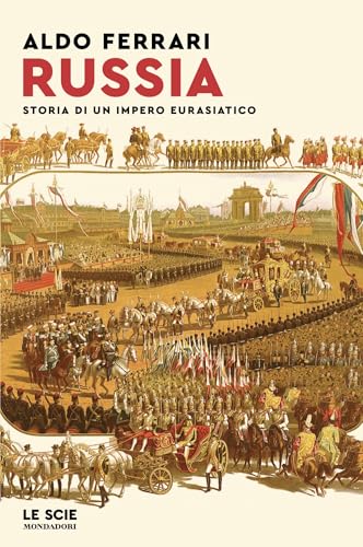 Russia: Storia di un impero eurasiatico (Italian Edition)