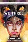 We Three