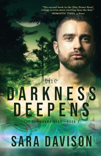 The Darkness Deepens (The Day Draws Near)