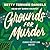 Grounds for Murder: A Jeannie Wolfert-Lang Mystery