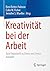 Kreativität bei der Arbeit:...