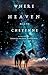 Where Heaven Meets Cheyenne