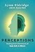 Perceptions: Healing from Distortions of God, Self, and Others