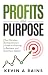 Profits and Purpose: The Ch...