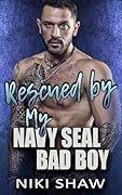 Rescued by My Navy SEAL Bad Boy