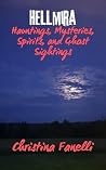 HELLmira: Hauntings, Mysteries, Spirits, and Ghost Sightings